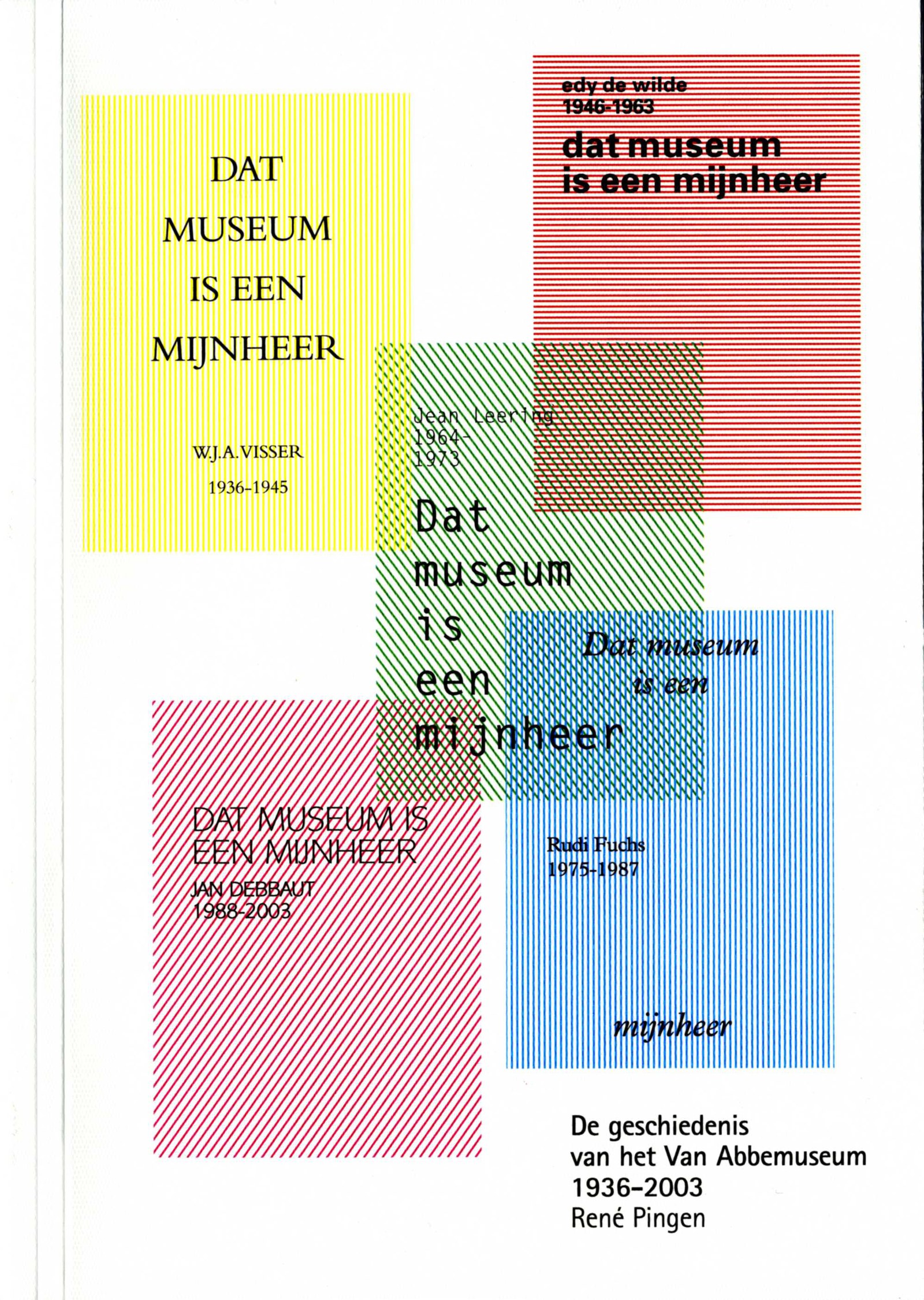 https://mediabank.vanabbemuseum.nl/vam/files/alexandria/publicaties/datmuseum_voorzijde.jpg
