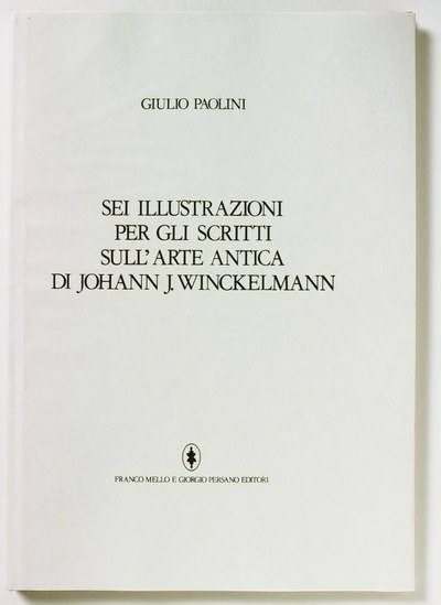 Sei illustrazioni per gli scritti sull'arte anticha di Johann J. Winckelmann