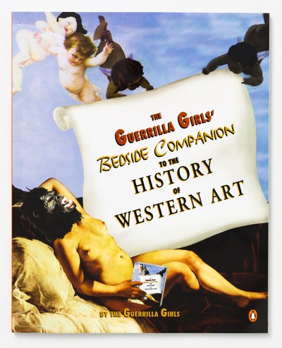 The Guerrilla Girls' bedside companion to the history of western art